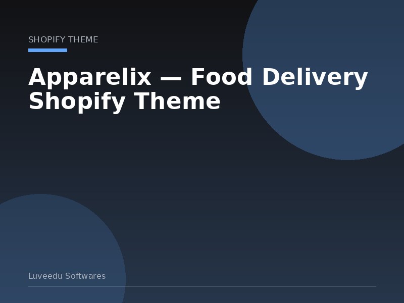 Apparelix — Food Delivery Shopify Theme