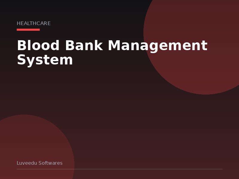 Blood Bank Management System