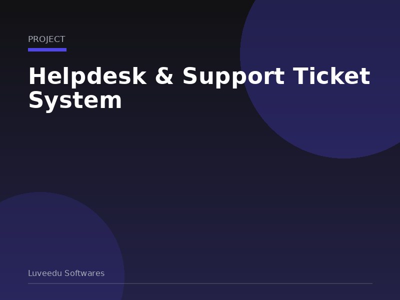 Helpdesk & Support Ticket System