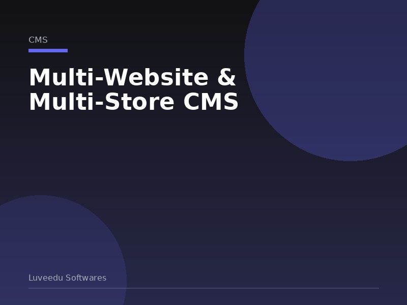 Multi-Website & Multi-Store CMS