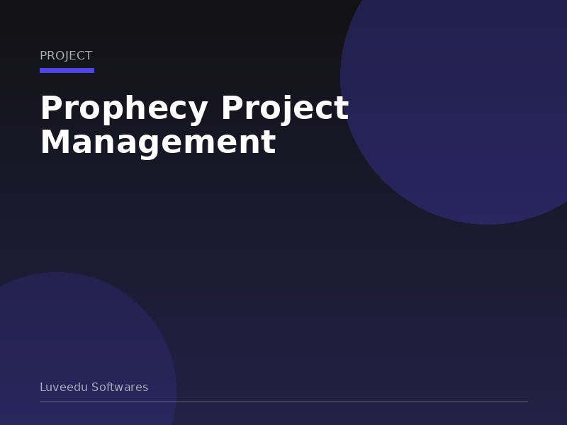 Prophecy Project Management