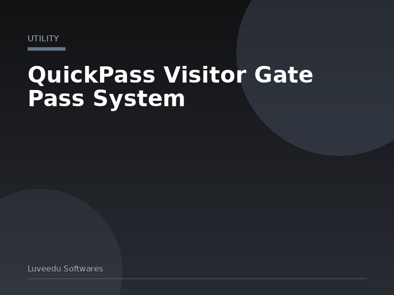 QuickPass Visitor Gate Pass System