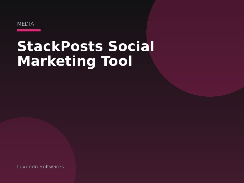 StackPosts Social Marketing Tool